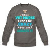 I'm a vet nurse I can't fix crazy but I can sedate it Crewneck Sweatshirt-Unisex Crewneck Sweatshirt | Gildan 18000-I love Veterinary