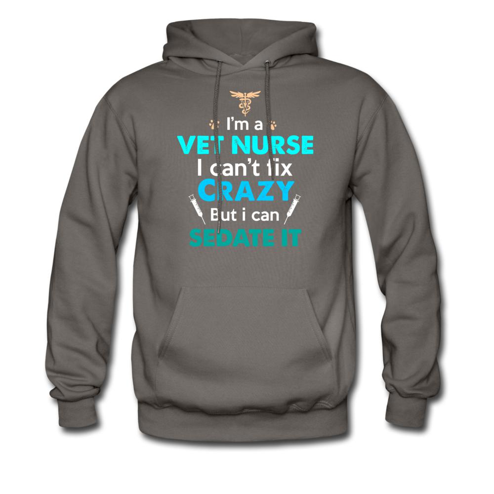 I'm a vet nurse I can't fix crazy but I can sedate it Unisex Hoodie-Men's Hoodie | Hanes P170-I love Veterinary