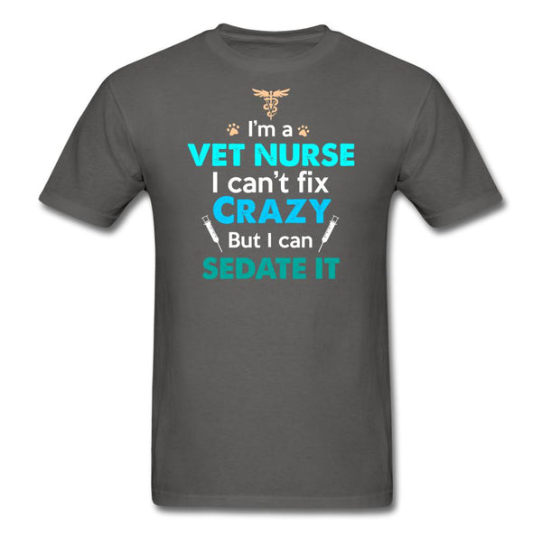 I'm a vet nurse I can't fix crazy but I can sedate it Unisex T-shirt-Unisex Classic T-Shirt | Fruit of the Loom 3930-I love Veterinary