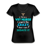 I'm a vet nurse I can't fix crazy but I can sedate it Women's V-Neck T-Shirt-Women's V-Neck T-Shirt | Fruit of the Loom L39VR-I love Veterinary