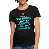 I'm a vet nurse I can't fix crazy Women's T-Shirt-Women's T-Shirt | Fruit of the Loom L3930R-I love Veterinary