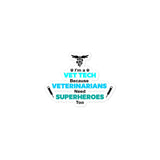 I'm a Vet Tech, because Veterinarians need Superheroes too! Bubble-free stickers-I love Veterinary
