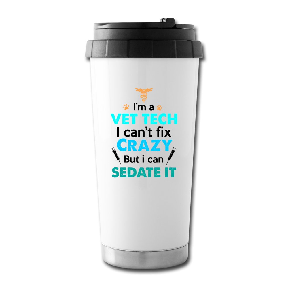 I'm a vet tech I can't fix crazy but I can sedate it 16 oz Travel Mug-Travel Mug-I love Veterinary