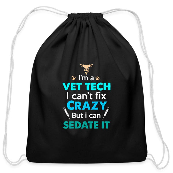 I'm a vet tech I can't fix crazy but I can sedate it Drawstring Bag-Cotton Drawstring Bag | Q-Tees Q4500-I love Veterinary