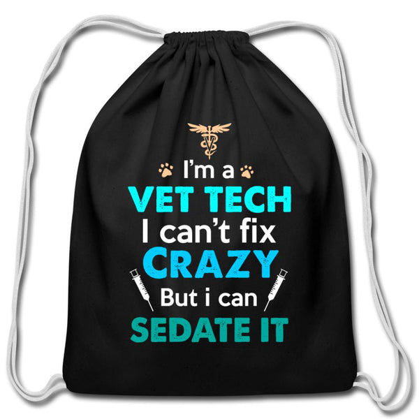 I'm a vet tech I can't fix crazy but I can sedate it Drawstring Bag-Cotton Drawstring Bag | Q-Tees Q4500-I love Veterinary
