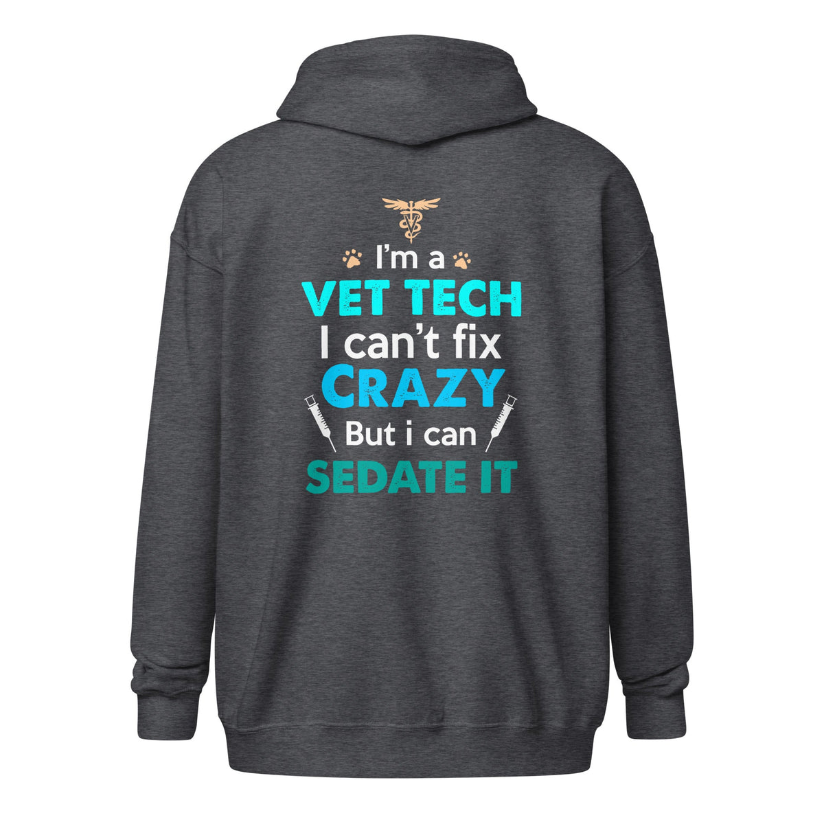I'm a vet tech I can't fix crazy but I can sedate it Unisex heavy blend zip hoodie-Unisex Zip Hoodie | Gildan 18600-I love Veterinary