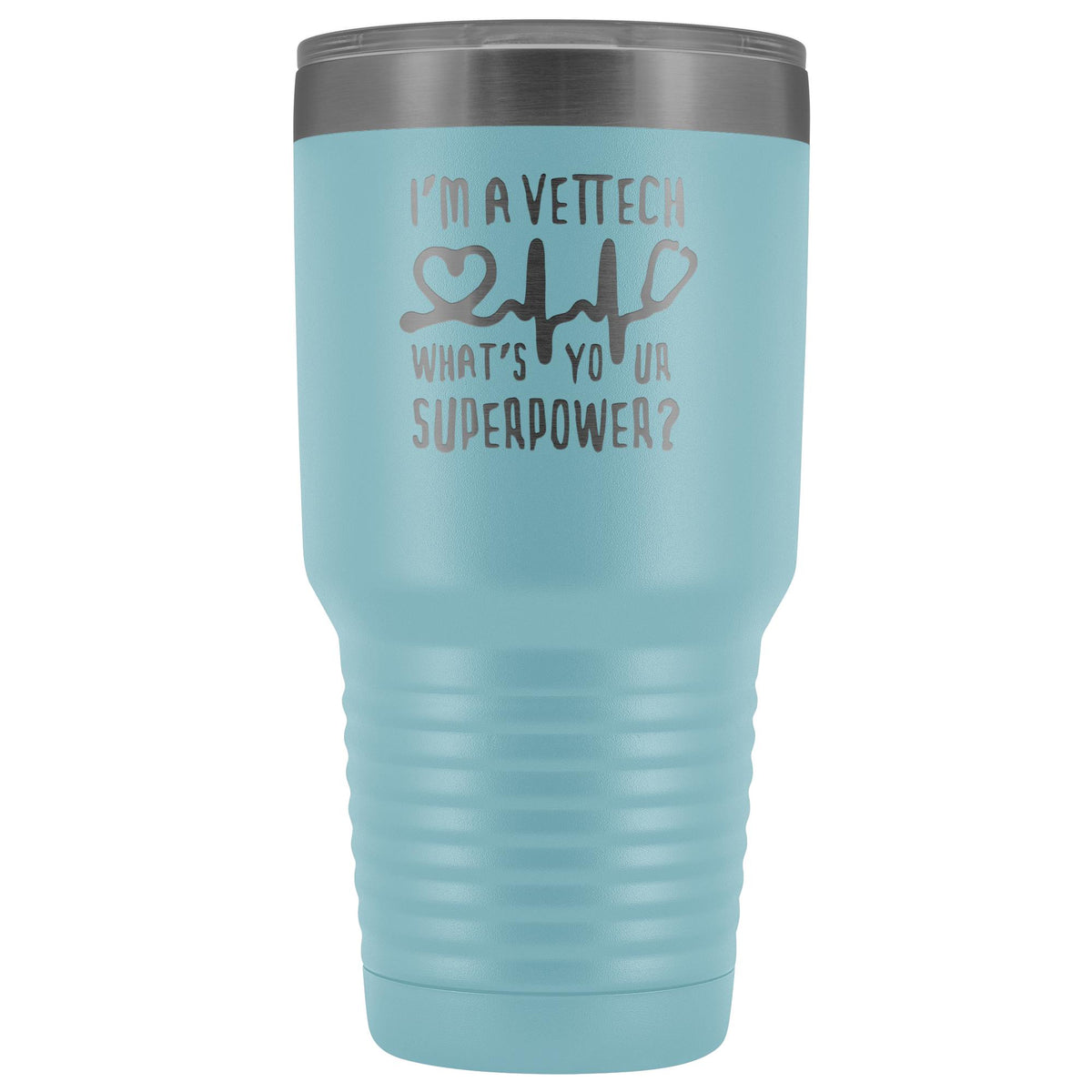 I'm a vet tech, what's your superpower? 30oz Vacuum Tumbler-Tumblers-I love Veterinary