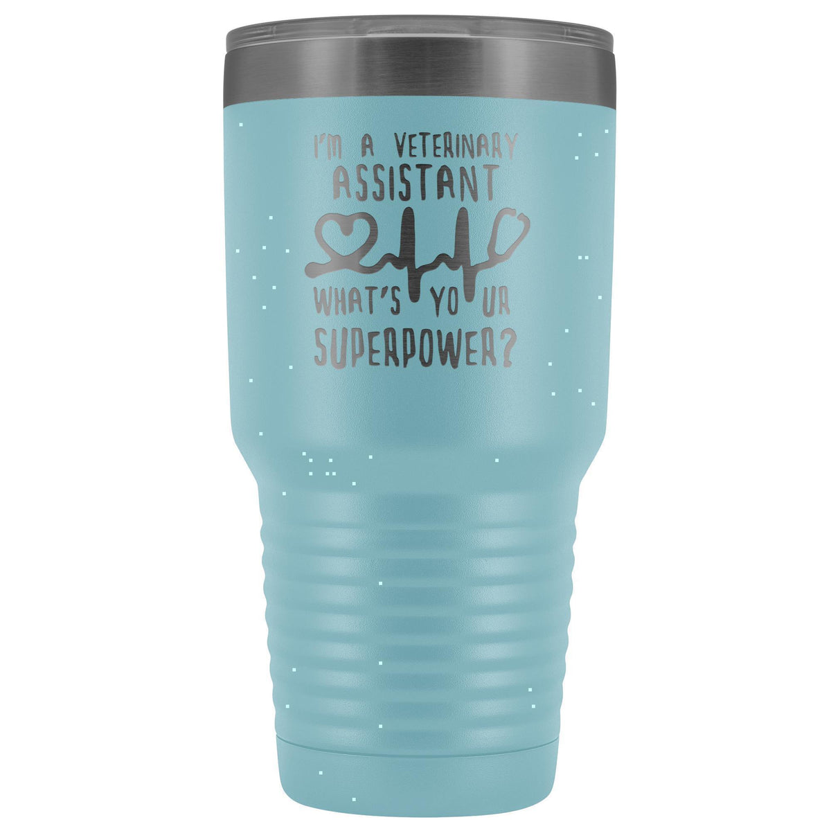 I'm a veterinary assistant, what's your superpower? 30oz Vacuum Tumbler-Tumblers-I love Veterinary