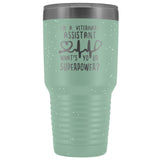 I'm a veterinary assistant, what's your superpower? 30oz Vacuum Tumbler-Tumblers-I love Veterinary