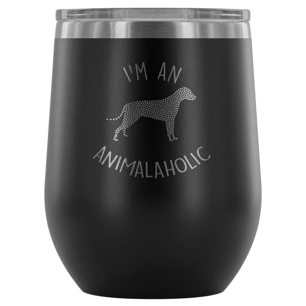 I'm an animalaholic 12oz Wine Tumbler-Wine Tumbler-I love Veterinary