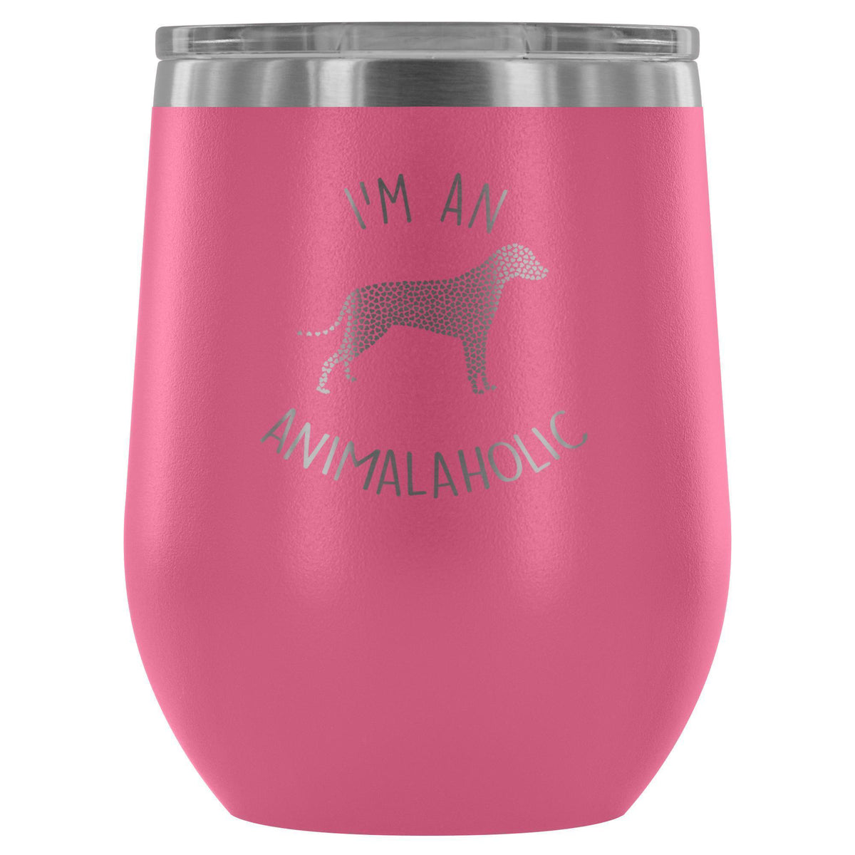 I'm an animalaholic 12oz Wine Tumbler-Wine Tumbler-I love Veterinary