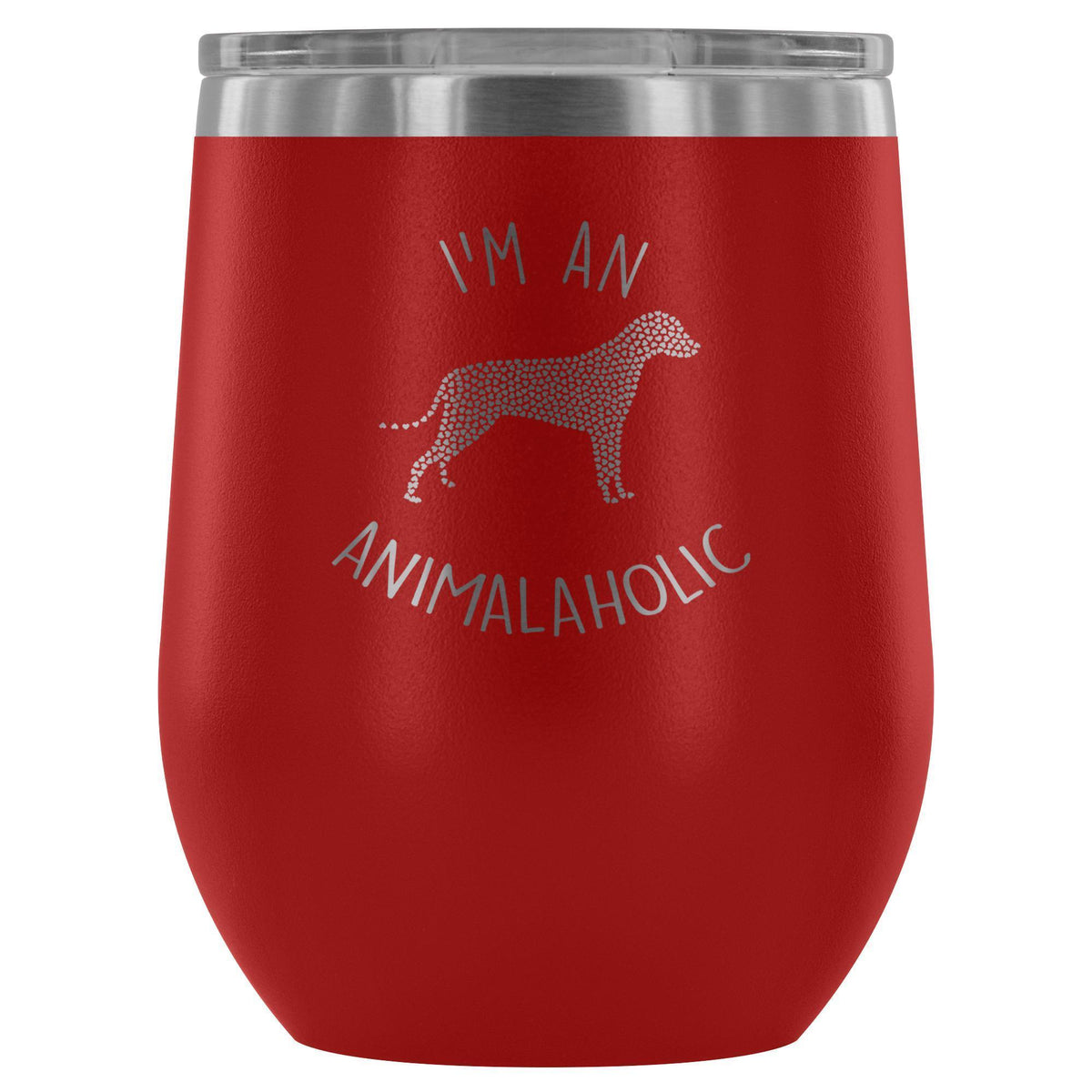 I'm an animalaholic 12oz Wine Tumbler-Wine Tumbler-I love Veterinary