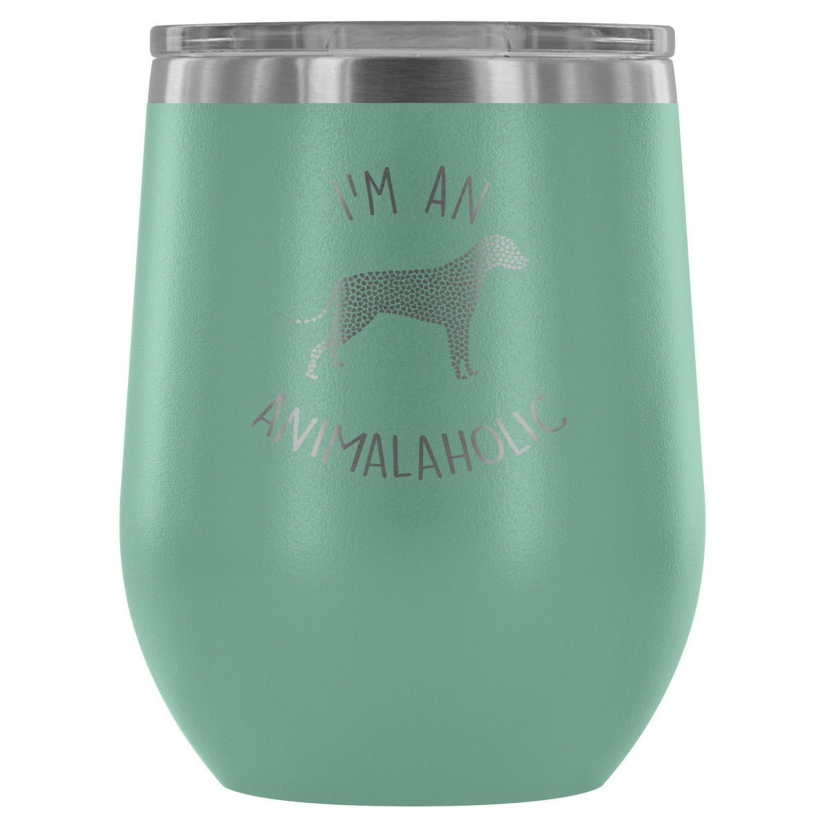 I'm an animalaholic 12oz Wine Tumbler-Wine Tumbler-I love Veterinary