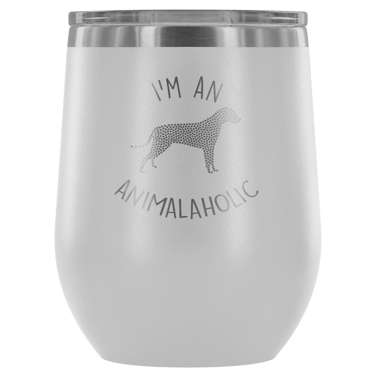 I'm an animalaholic 12oz Wine Tumbler-Wine Tumbler-I love Veterinary
