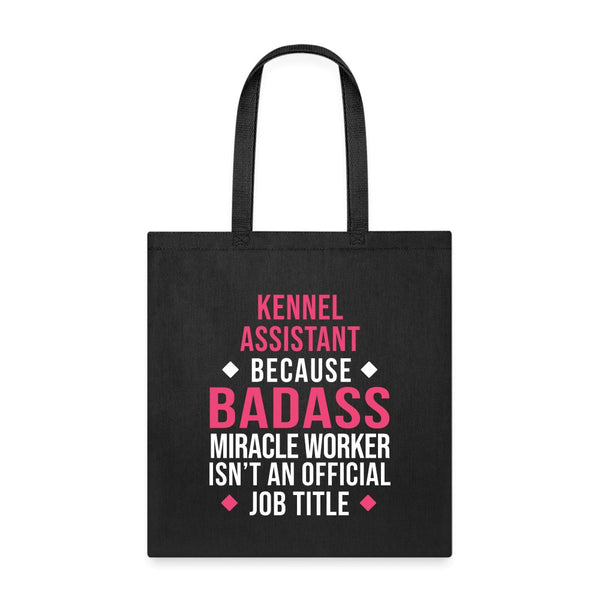 Kennel Assistant, because badass miracle worker isn't an official job title Cotton Tote Bag-Tote Bag | Q-Tees Q800-I love Veterinary