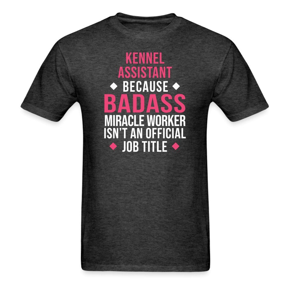 Kennel Assistant, because badass miracle worker isn't an official job title Unisex T-shirt Unisex Classic T-Shirt-Unisex Classic T-Shirt | Fruit of the Loom 3930-I love Veterinary