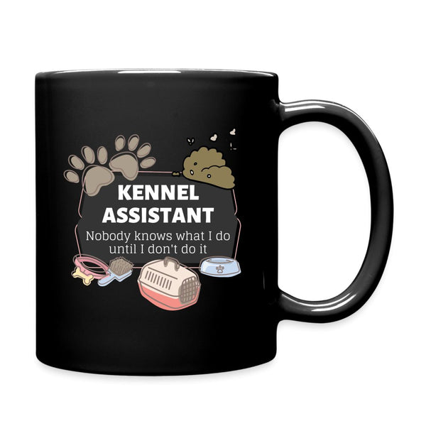 Kennel Assistant, nobody knows what I do until I don't do it Full Color Mug-Full Color Mug | BestSub B11Q-I love Veterinary