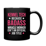 Kennel Tech, because badass miracle worker isn't an official job title Full Color Mug-Full Color Mug | BestSub B11Q-I love Veterinary