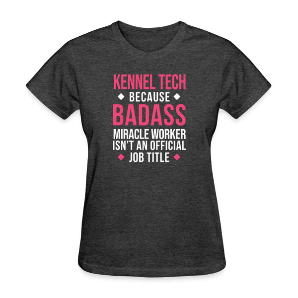 Kennel Tech, because badass miracle worker isn't an official job title Gildan Ultra Cotton Ladies T-Shirt Women's T-Shirt-Women's T-Shirt | Fruit of the Loom L3930R-I love Veterinary