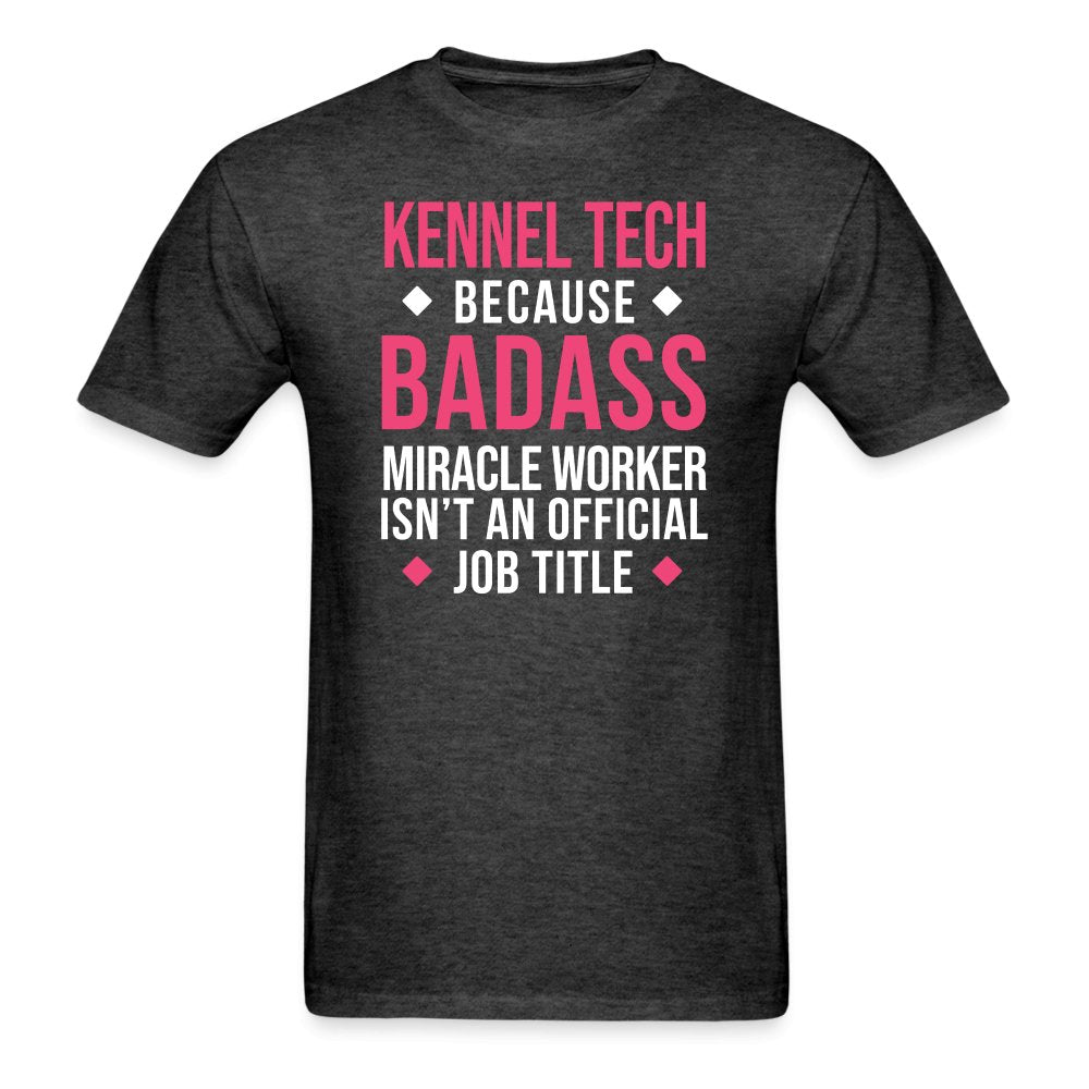 Kennel Tech, because badass miracle worker isn't an official job title Unisex T-shirt Unisex Classic T-Shirt-Unisex Classic T-Shirt | Fruit of the Loom 3930-I love Veterinary