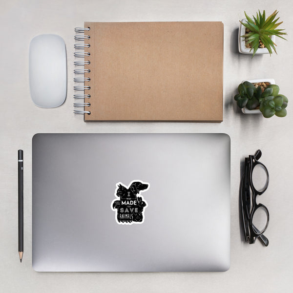 I Was Made to Save Animals Bubble-free stickers