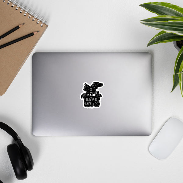 I Was Made to Save Animals Bubble-free stickers