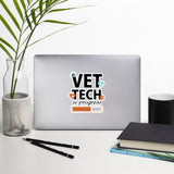 Vet Tech In Progress Bubble-free stickers