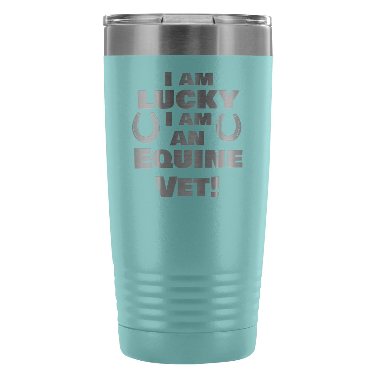 Large Animal Vet- I am lucky I am an Equine Vet! 20oz Vacuum Tumbler-Tumblers-I love Veterinary