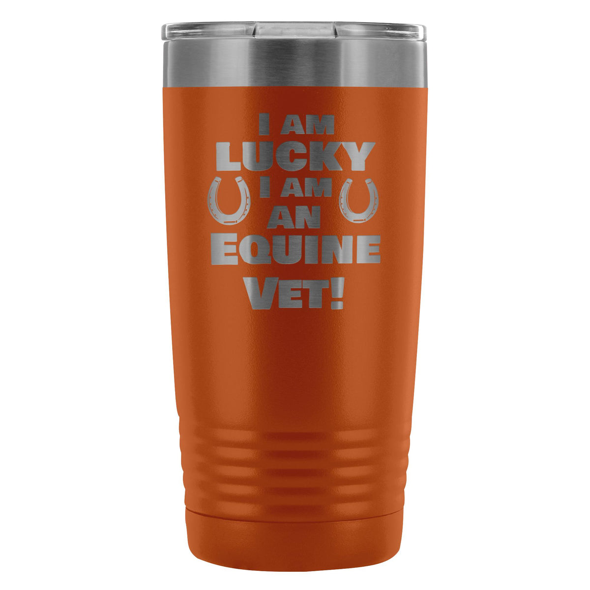 Large Animal Vet- I am lucky I am an Equine Vet! 20oz Vacuum Tumbler-Tumblers-I love Veterinary