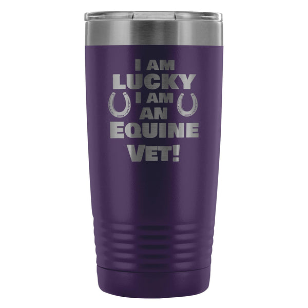 Large Animal Vet- I am lucky I am an Equine Vet! 20oz Vacuum Tumbler-Tumblers-I love Veterinary