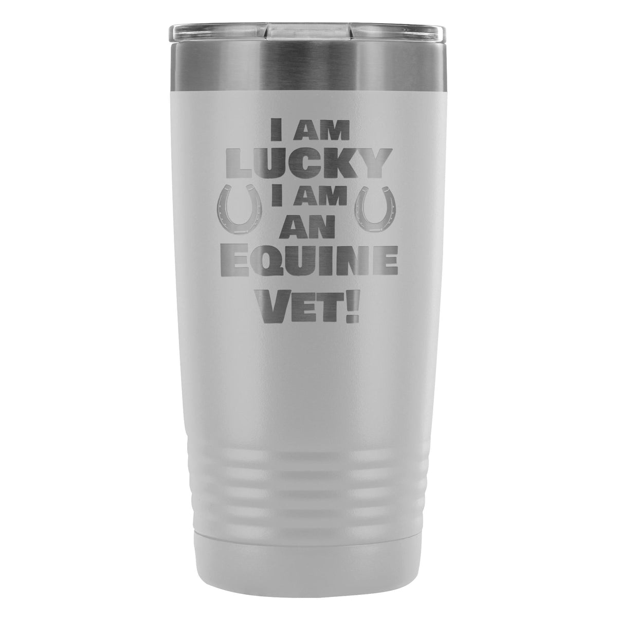 Large Animal Vet- I am lucky I am an Equine Vet! 20oz Vacuum Tumbler-Tumblers-I love Veterinary