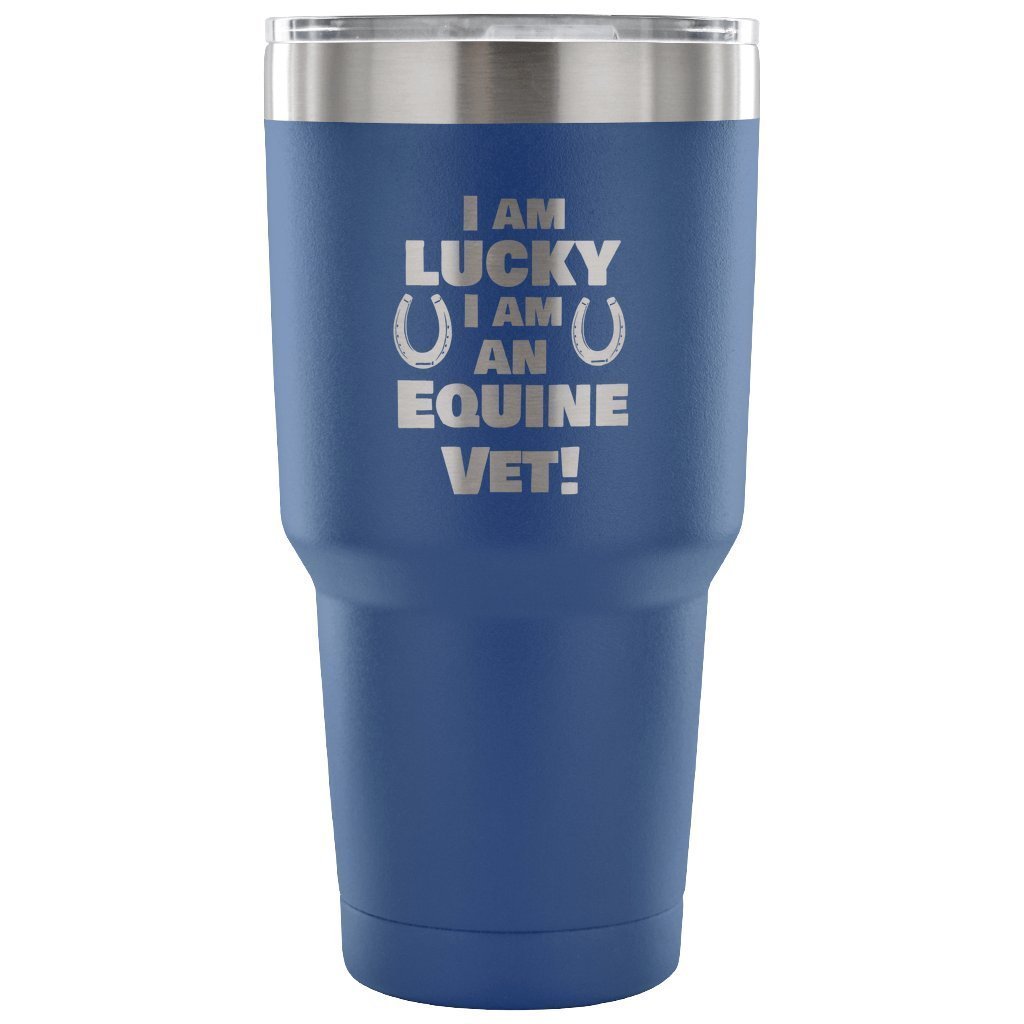 Large Animal Vet- I am lucky I am an Equine Vet! 30oz Vacuum Tumbler-Tumblers-I love Veterinary