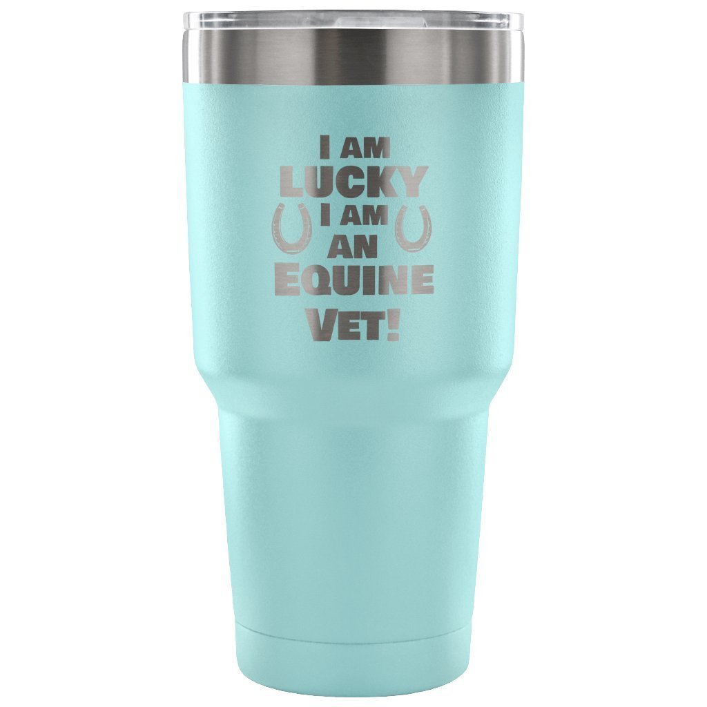 Large Animal Vet- I am lucky I am an Equine Vet! 30oz Vacuum Tumbler-Tumblers-I love Veterinary