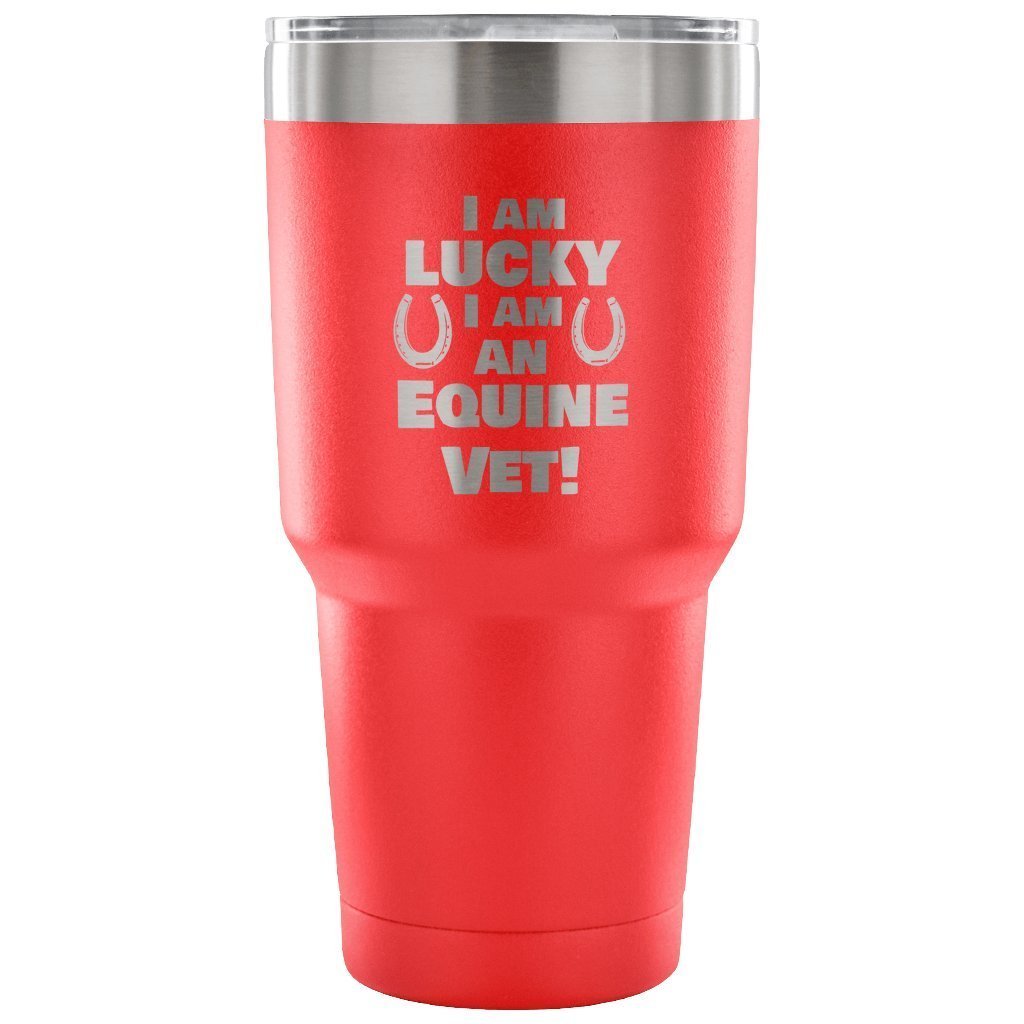 Large Animal Vet- I am lucky I am an Equine Vet! 30oz Vacuum Tumbler-Tumblers-I love Veterinary