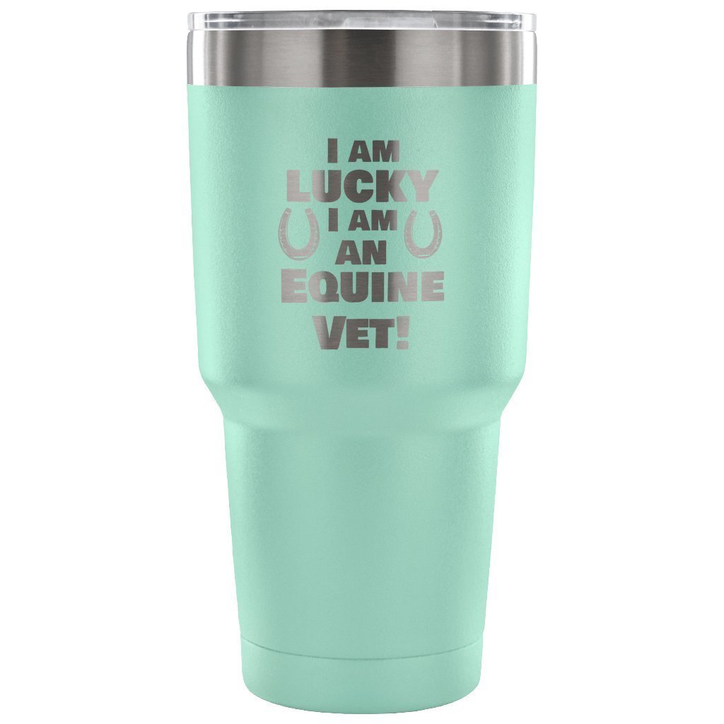 Large Animal Vet- I am lucky I am an Equine Vet! 30oz Vacuum Tumbler-Tumblers-I love Veterinary
