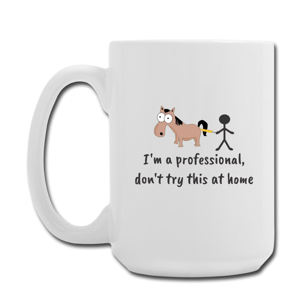 Large Animal Vet - I'm a professional, don't try this at home Coffee/Tea Mug 15 oz-Coffee/Tea Mug 15 oz-I love Veterinary