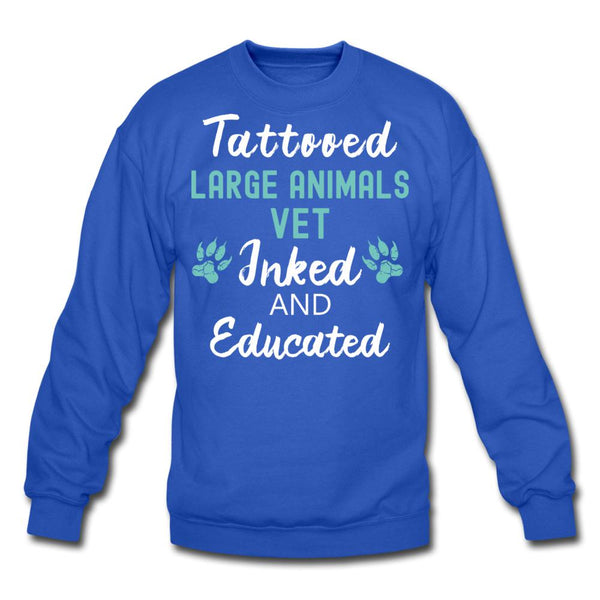 Large Animal Vet- Inked and Educated T-shirt/ Hoodie Crewneck Sweatshirt-Unisex Crewneck Sweatshirt | Gildan 18000-I love Veterinary