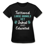 Large Animal Vet- Inked and Educated T-shirt/ Hoodie Gildan Ultra Cotton Ladies T-Shirt-Ultra Cotton Ladies T-Shirt | Gildan G200L-I love Veterinary