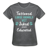 Large Animal Vet- Inked and Educated T-shirt/ Hoodie Gildan Ultra Cotton Ladies T-Shirt-Ultra Cotton Ladies T-Shirt | Gildan G200L-I love Veterinary