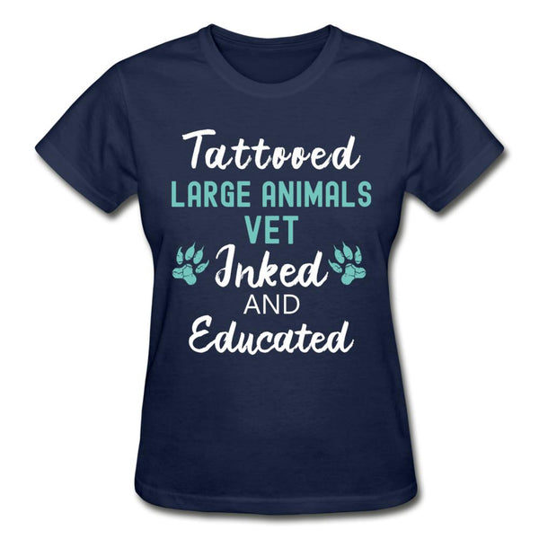 Large Animal Vet- Inked and Educated T-shirt/ Hoodie Gildan Ultra Cotton Ladies T-Shirt-Ultra Cotton Ladies T-Shirt | Gildan G200L-I love Veterinary