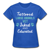 Large Animal Vet- Inked and Educated T-shirt/ Hoodie Gildan Ultra Cotton Ladies T-Shirt-Ultra Cotton Ladies T-Shirt | Gildan G200L-I love Veterinary