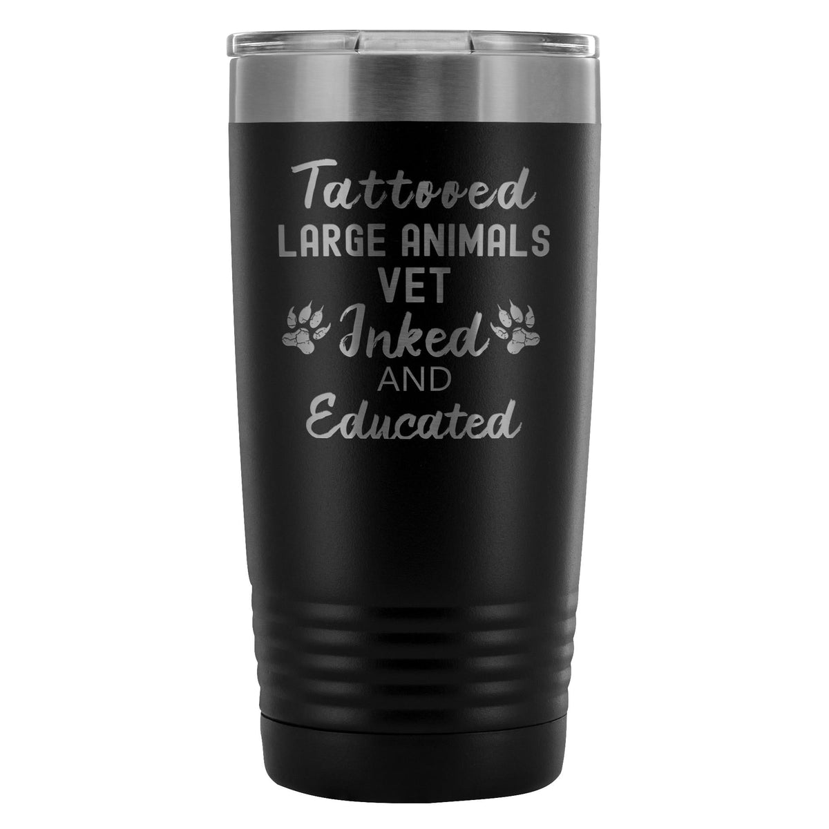 Large Animal Vet- Tattooed, Inked and Educated 20oz Vacuum Tumbler-Tumblers-I love Veterinary