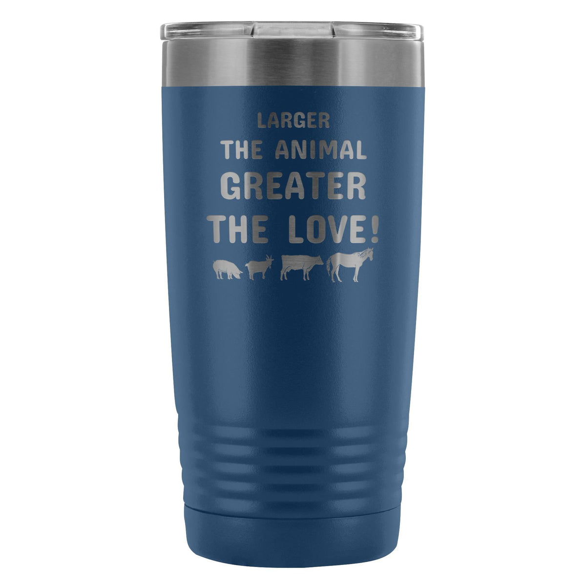 Larger the animal- Greater the love! 20oz Vacuum Tumbler-Tumblers-I love Veterinary