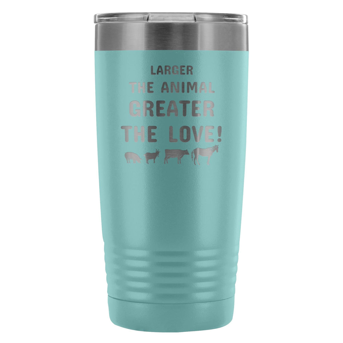 Larger the animal- Greater the love! 20oz Vacuum Tumbler-Tumblers-I love Veterinary