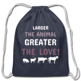 Larger the animal- Greater the love! Drawstring Bag-Cotton Drawstring Bag | Q-Tees Q4500-I love Veterinary