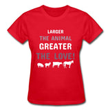 Larger the animal- Greater the love! Gildan Ultra Cotton Ladies T-Shirt-Ultra Cotton Ladies T-Shirt | Gildan G200L-I love Veterinary
