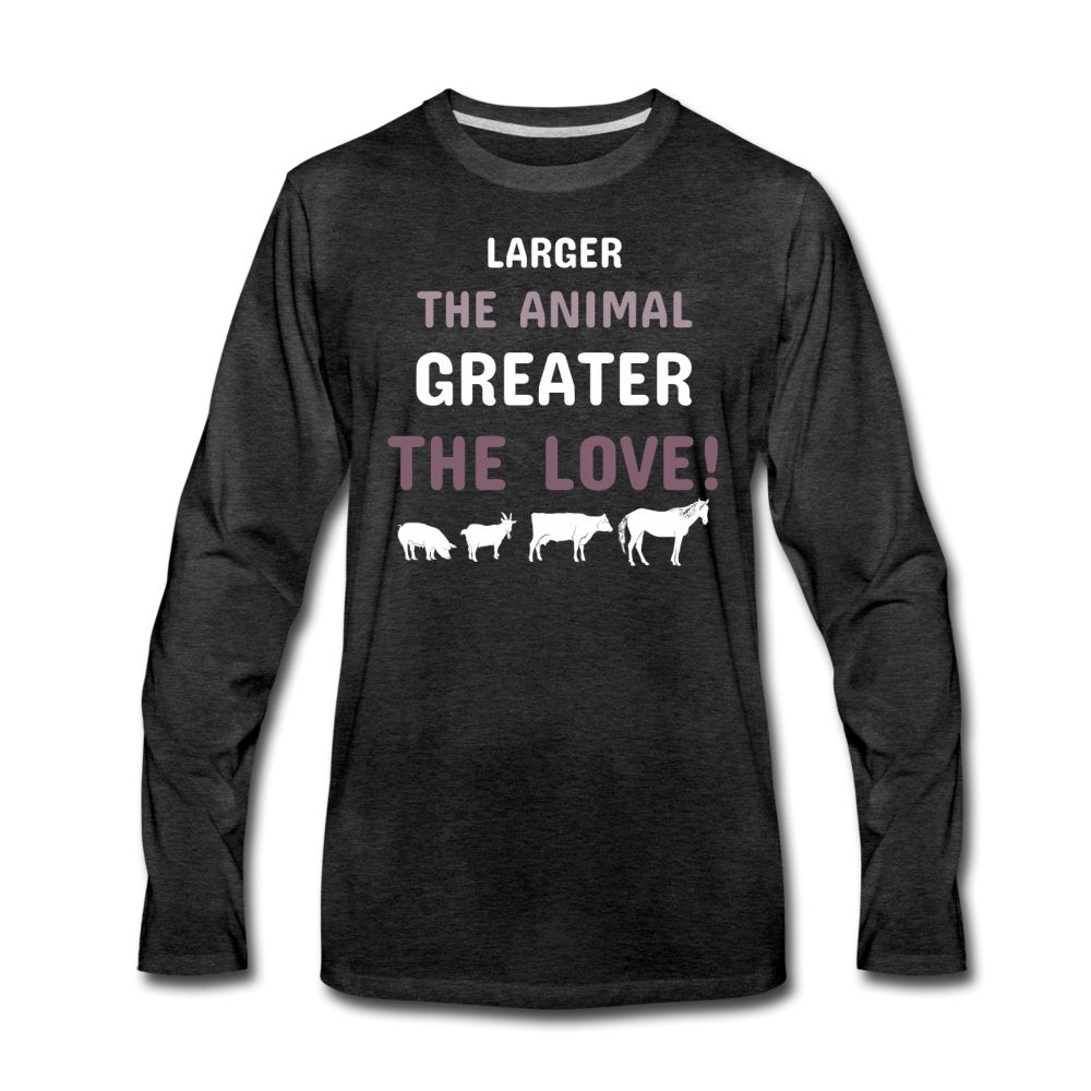 Larger the animal- Greater the love! Unisex Premium Long Sleeve T-Shirt-Men's Premium Long Sleeve T-Shirt | Spreadshirt 875-I love Veterinary
