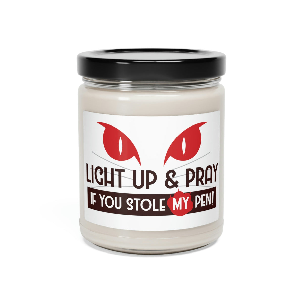 Light up and pray if you stole my pen - Scented Soy Candle-Candles-I love Veterinary