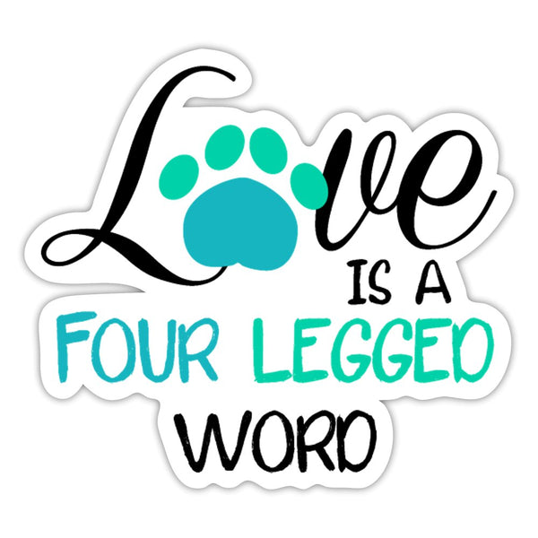 Love Is A Four Legged Word Sticker-Sticker-I love Veterinary