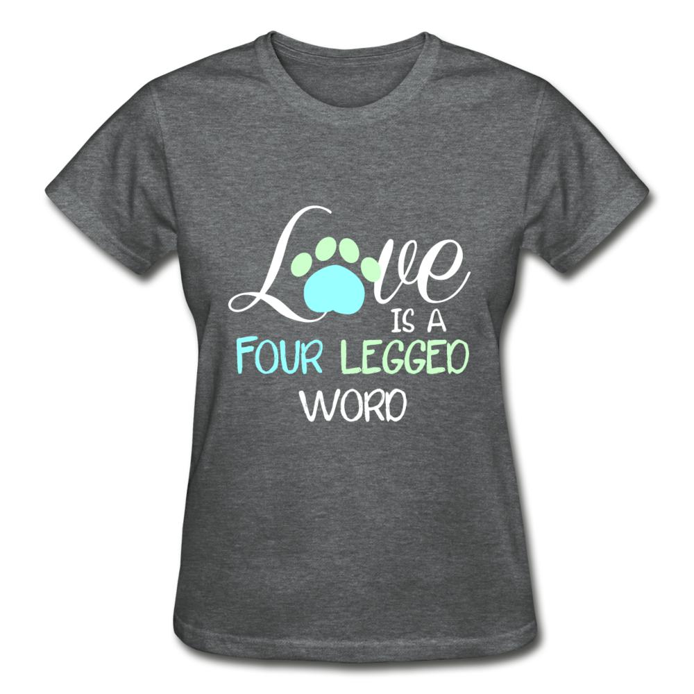 Love is four legged word Gildan Ultra Cotton Ladies T-Shirt-Ultra Cotton Ladies T-Shirt | Gildan G200L-I love Veterinary